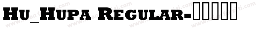 Hu_Hupa Regular字体转换
